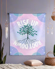 Rise Up Root Down Tapestry