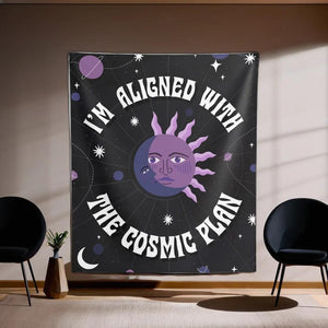 I'm Aligned With the Cosmic Plan Tapestry