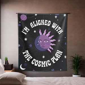 I'm Aligned With the Cosmic Plan Tapestry