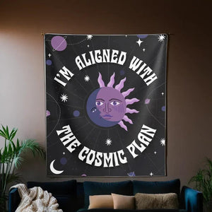 I'm Aligned With the Cosmic Plan Tapestry