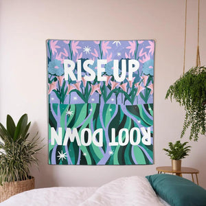 Rise Up Root Down Tapestry