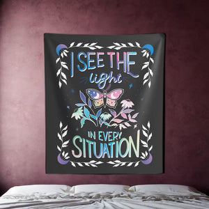 I See the Light in Every Situation Tapestry