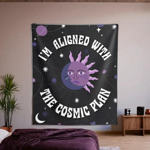 I'm Aligned With the Cosmic Plan Tapestry