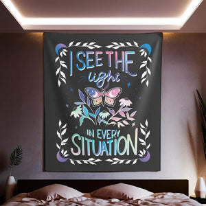 I See the Light in Every Situation Tapestry