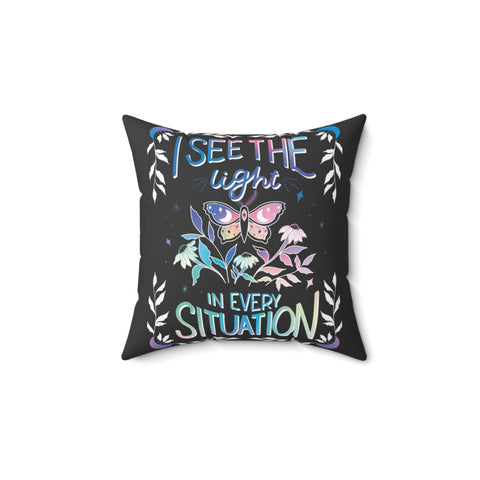 I See the Light in Every Situation Vegan Suede Pillow